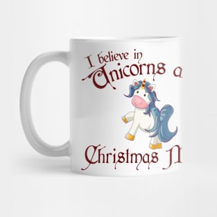 Believe in Christmas Unicorns and Christmas Magic Mug